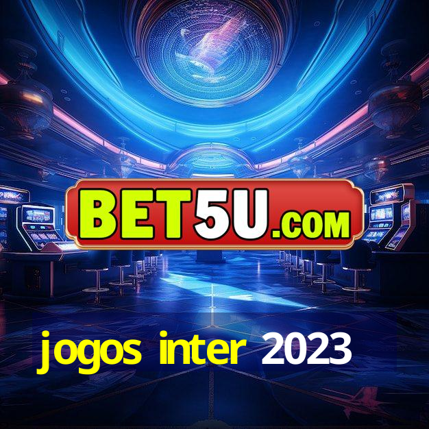 jogos inter 2023