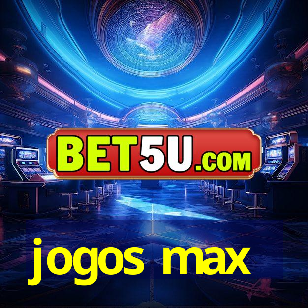 jogos max