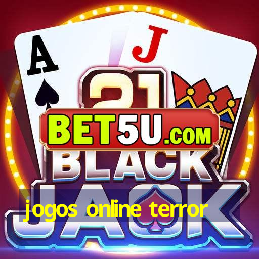 jogos online terror