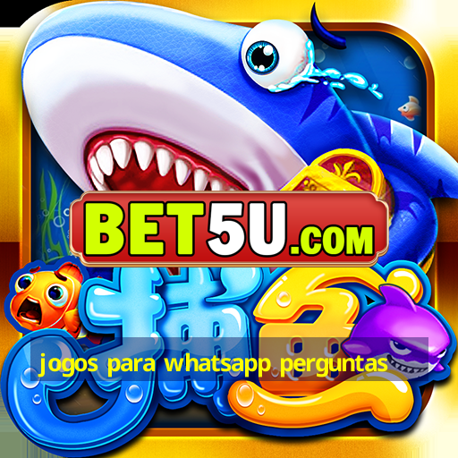 jogos para whatsapp perguntas