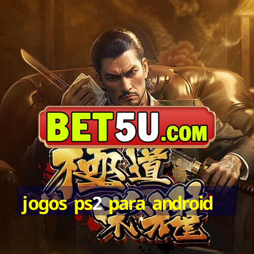 jogos ps2 para android