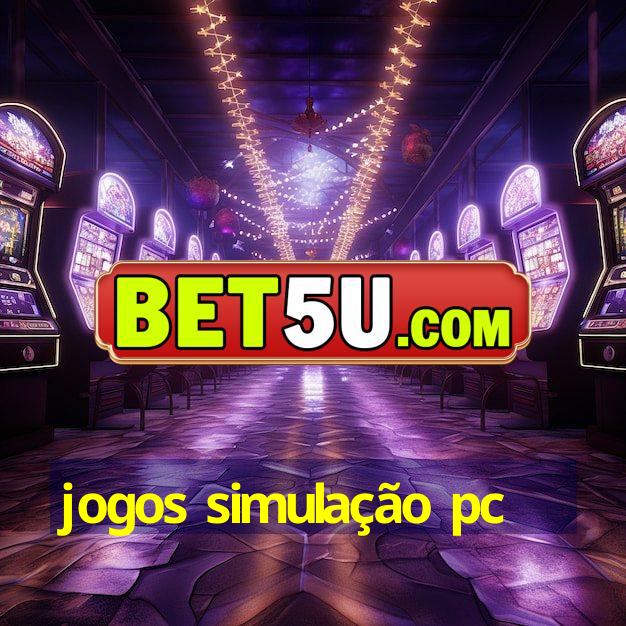 jogos simulação pc