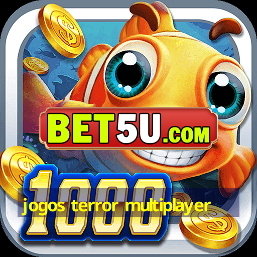 jogos terror multiplayer