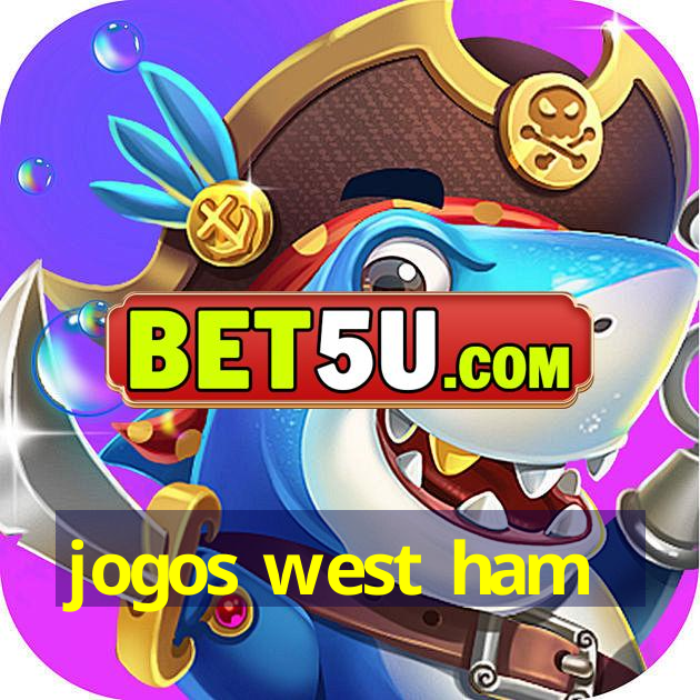 jogos west ham