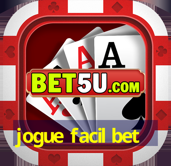 jogue facil bet