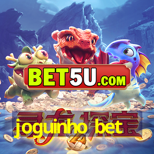 joguinho bet