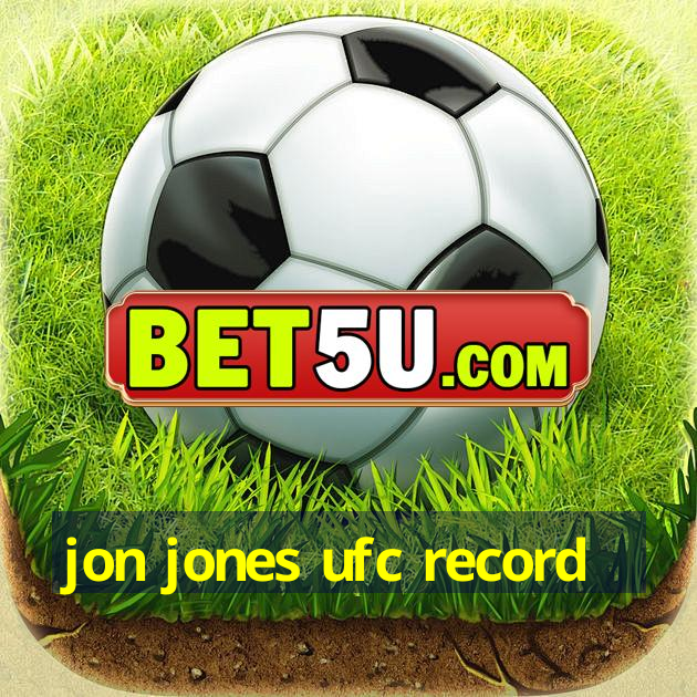 jon jones ufc record