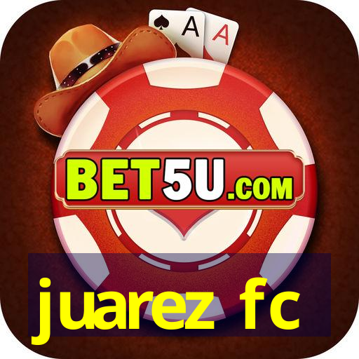 juarez fc