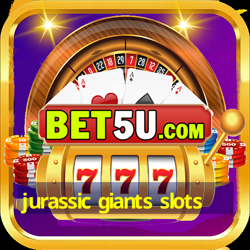 jurassic giants slots