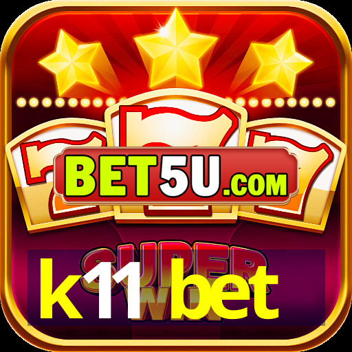 k11 bet