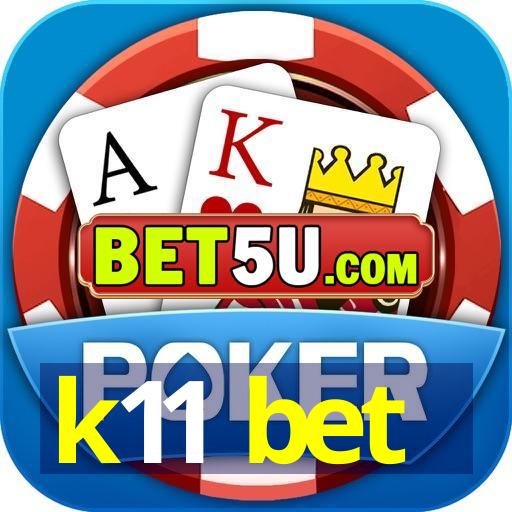 k11 bet