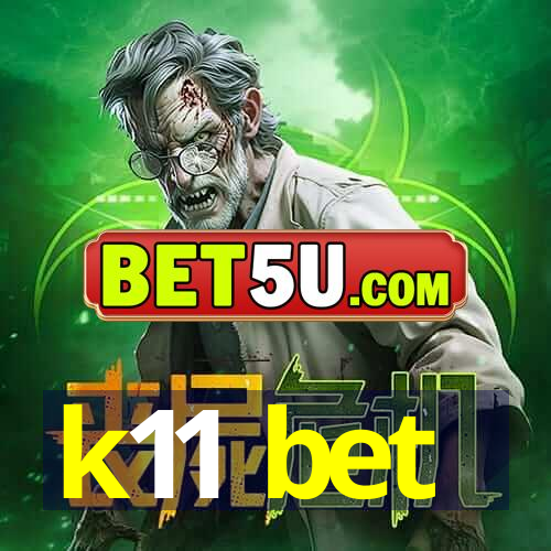 k11 bet