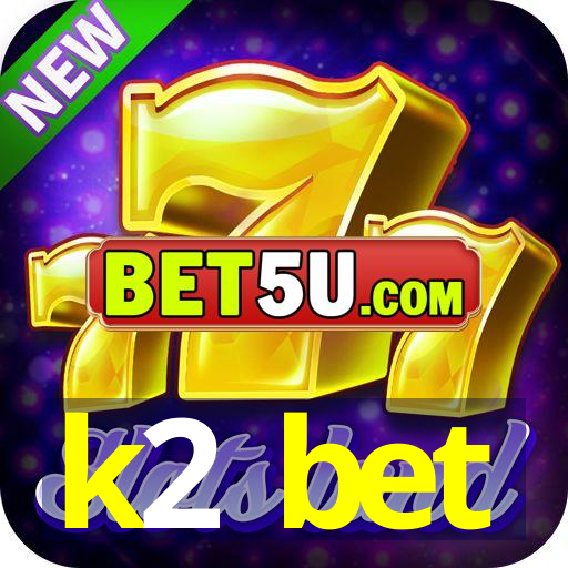 k2 bet