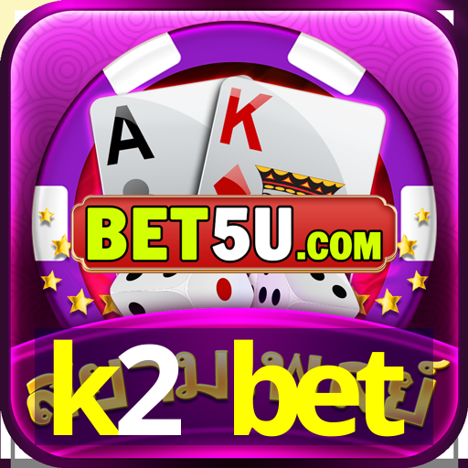 k2 bet