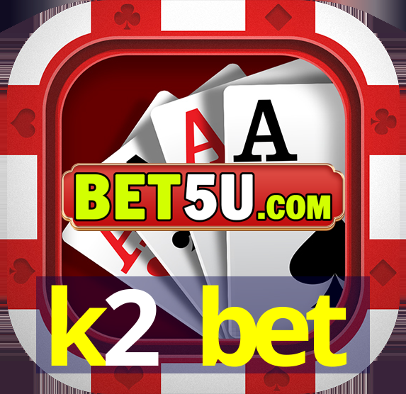 k2 bet