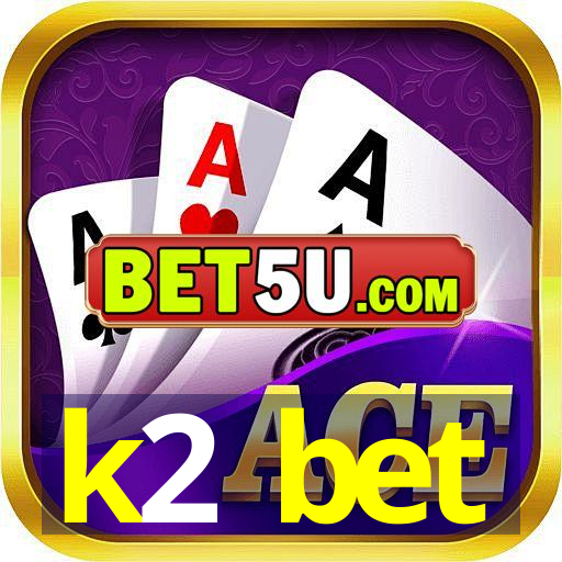 k2 bet