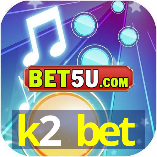 k2 bet