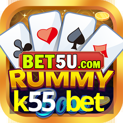 k55 bet