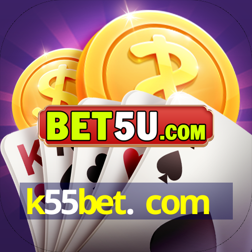 k55bet. com