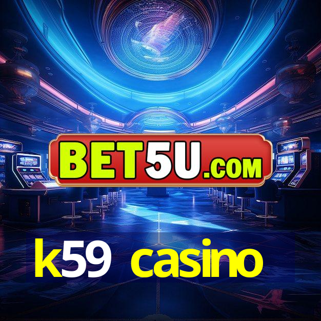 k59 casino