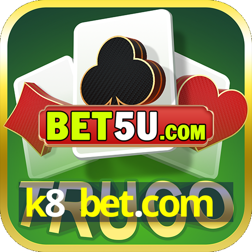 k8 bet.com