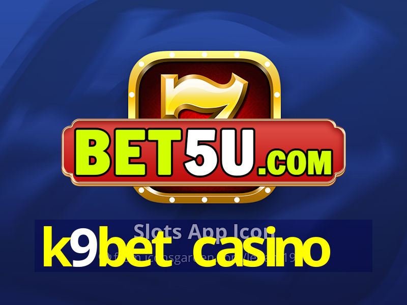 k9bet casino