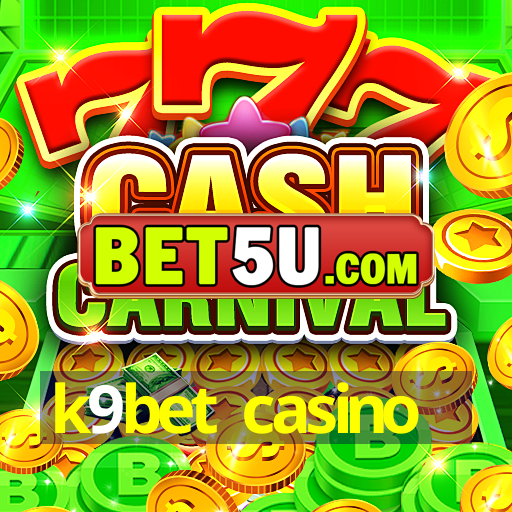 k9bet casino