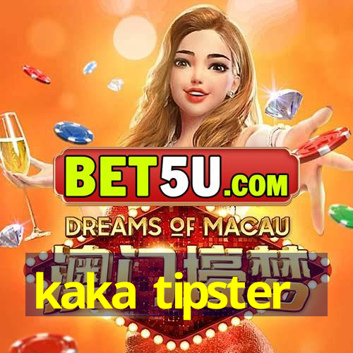 kaka tipster