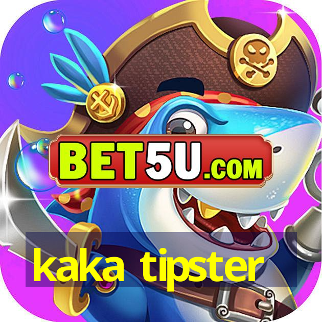 kaka tipster