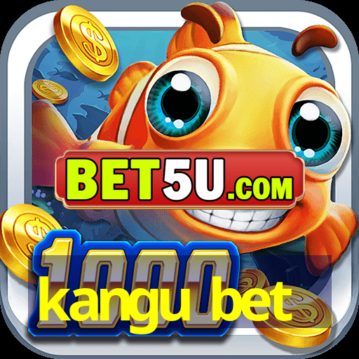 kangu bet