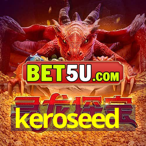 keroseed