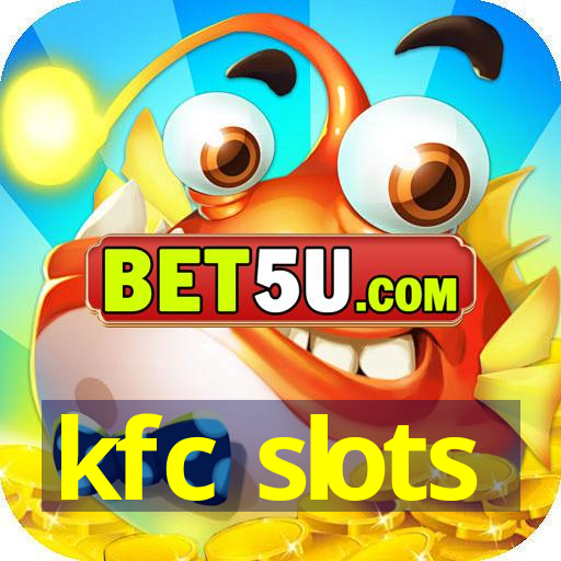 kfc slots