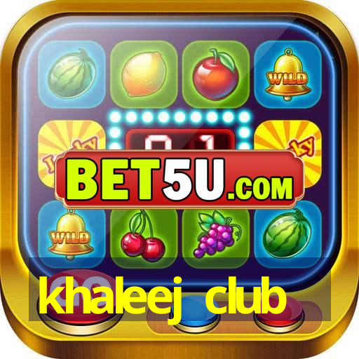 khaleej club