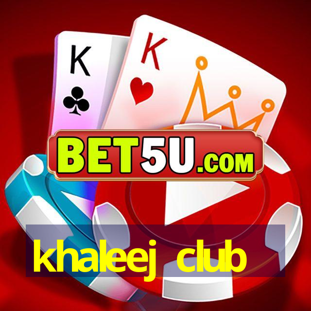 khaleej club