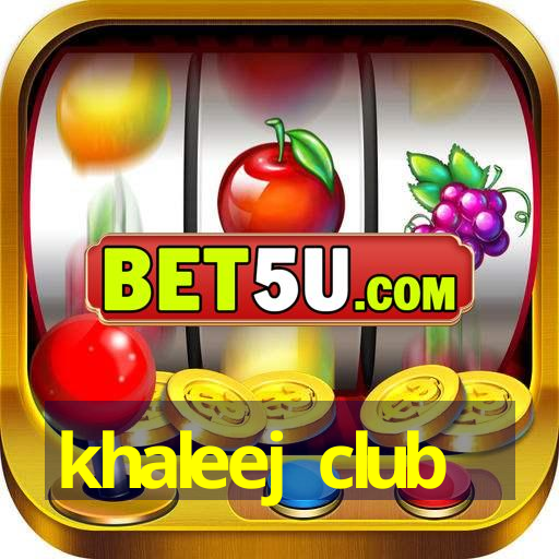 khaleej club