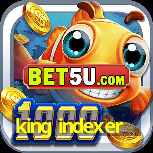 king indexer