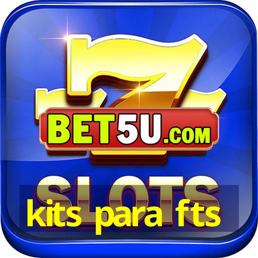 kits para fts