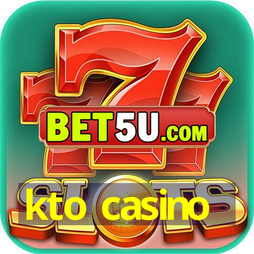 kto casino