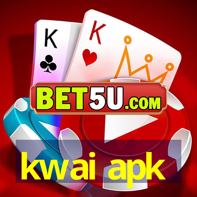 kwai apk