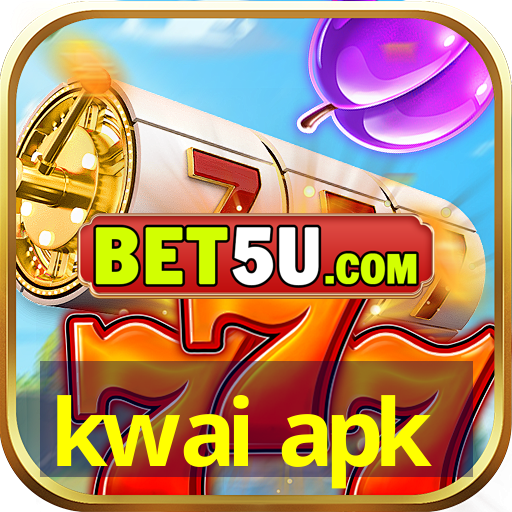 kwai apk