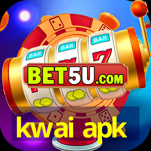 kwai apk