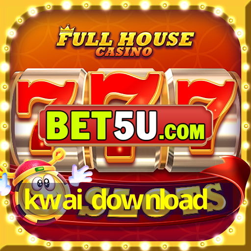 kwai download