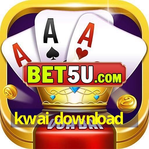 kwai download