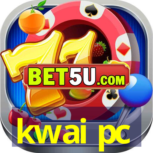 kwai pc