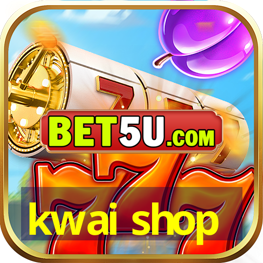 kwai shop