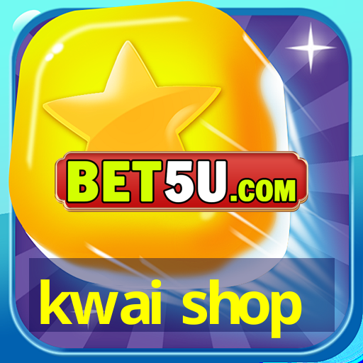 kwai shop