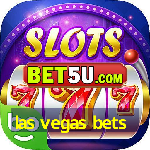 las vegas bets