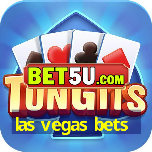 las vegas bets