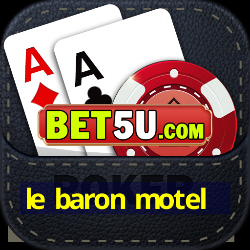 le baron motel