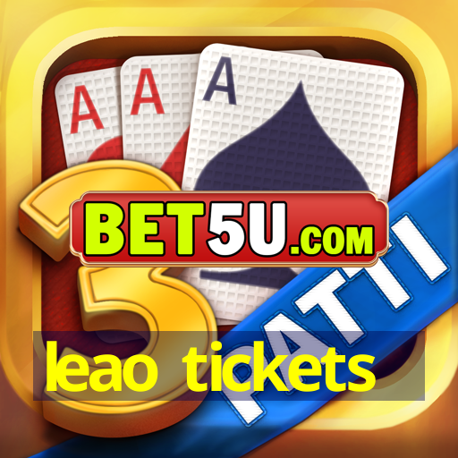 leao tickets